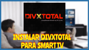 Descargar DIVXTOTAL Smart Tv