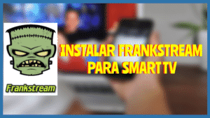 Instalar FRANKSTREAM Smart Tv