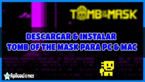 Descargar Tomb of the mask para Pc y Mac