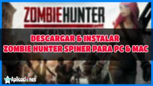 Descargar Zombie hunter spiner para Pc y Mac