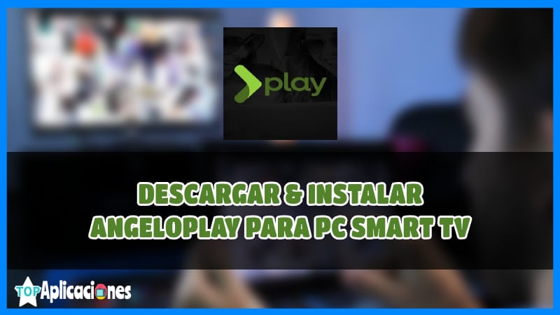 Descargar AngeloPlay 5.0 para Smart TV