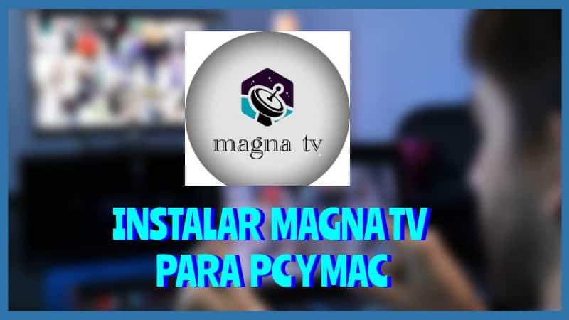 magna tv, magna tv apk, magna tv para smart tv, magna tv 2021, magna tv para pc