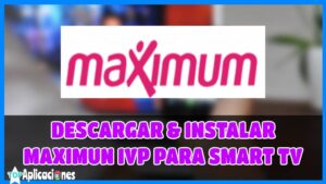 Descargar Maximun IVP para Smart TV