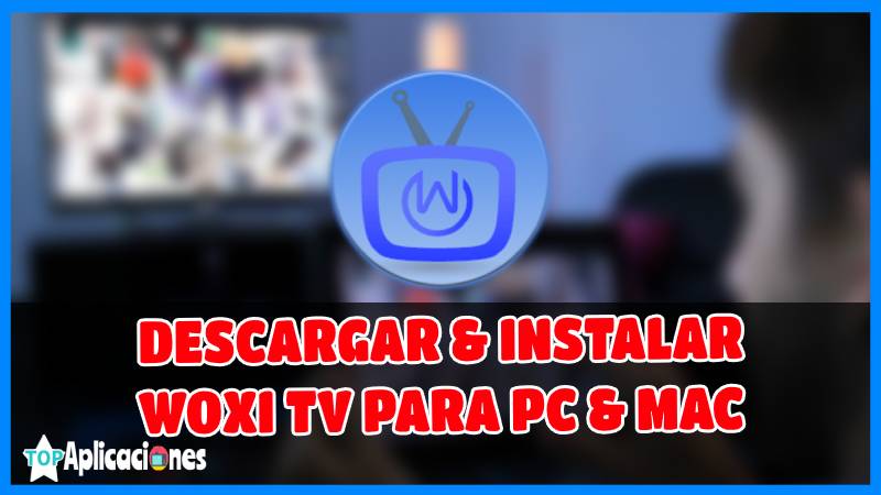 Descargar WOXI TV para PC apk GRATIS
