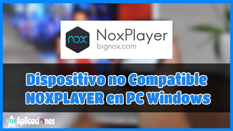 Solucionar NoxPlayer en PC Windows