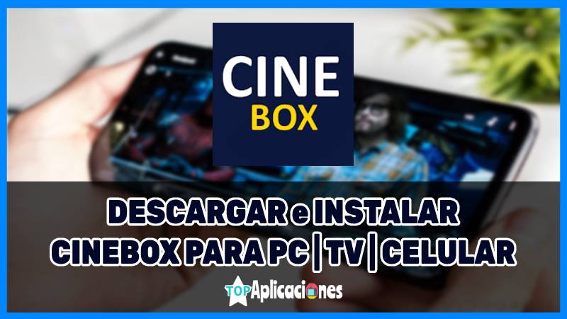 Descargar Cinebox para PC, Android y Smart TV
