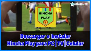 Hincha Play para PC, Smart TV y Celular: Cómo Descargar e Instalar Hincha Play (Deportes) 2022