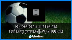Sail Play Para PC, Android y TV: Descargar Sail Play APK (Nueva Tiro Play)