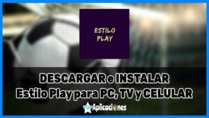 Estilo Play para PC, Celular y TV: Cómo instalar Estilo Play Futbol APK [year]