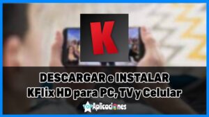 KFlix HD para PC, TV y Celular: Cómo Descargar KFlix HD Movies APK [year]