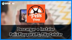 Pelisplay para PC, Smart TV y Android: Descargar e Instalar Pelisplay APK [year]