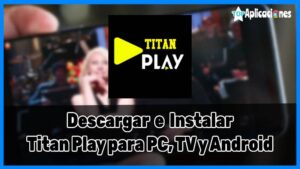 titan play peliculas app, titan play gratis apk, titan play ver peliculas, desvcargar titan play, descargar titan play apk, descargar titan play app