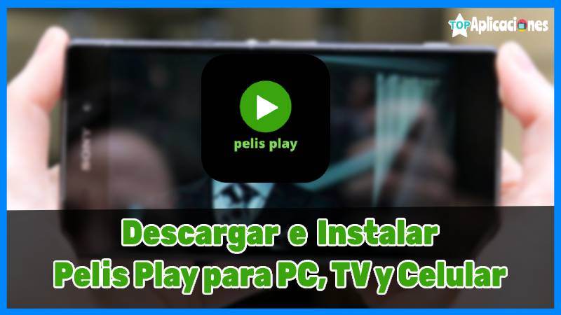pelisplay apk 2022, pelisplay apk versiones anteriores, pelis play android tv, pelisplay