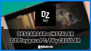 DZ Play para PC, TV y Celular: Cómo descargar DZ Play APK [year]