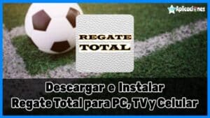 regate apk, play store, tele latino, regate total apk, regate total descargar, descargar regate total para pc, descargar regate total