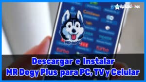 Mr Dogy Plus para PC, TV y Celular: Descargar MR Dogy Plus APK [year] + Activador MAX2