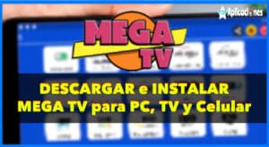 Mega TV para PC, Smart TV y Android: Tutorial para Descargar Mega TV APK [year]