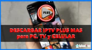 IPTV Plus Mas para PC, TV y Android: Descargar IPTV Plus Mas APK [year] + Lista