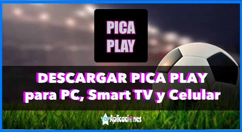 dsecargar pica play apk, descargar pico play pc, descargar pico play smart tv, descargar pico play futbol, descargar pico play deportes