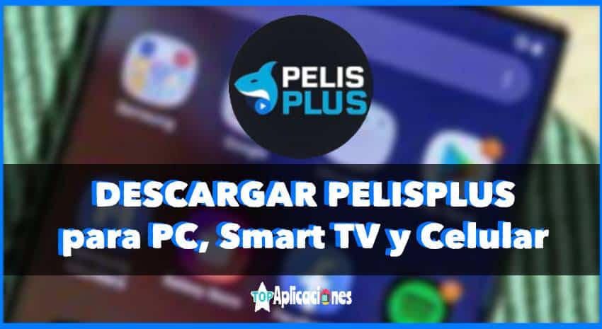 pelisplus en smart tv samsung, pelisplus max apk tv, pelisplus apk android tv, descargar pelisplus para smart tv tcl, no puedo ver pelisplus en mi smart tv